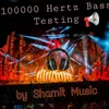 About 100000 Hertz Bass Testing Song